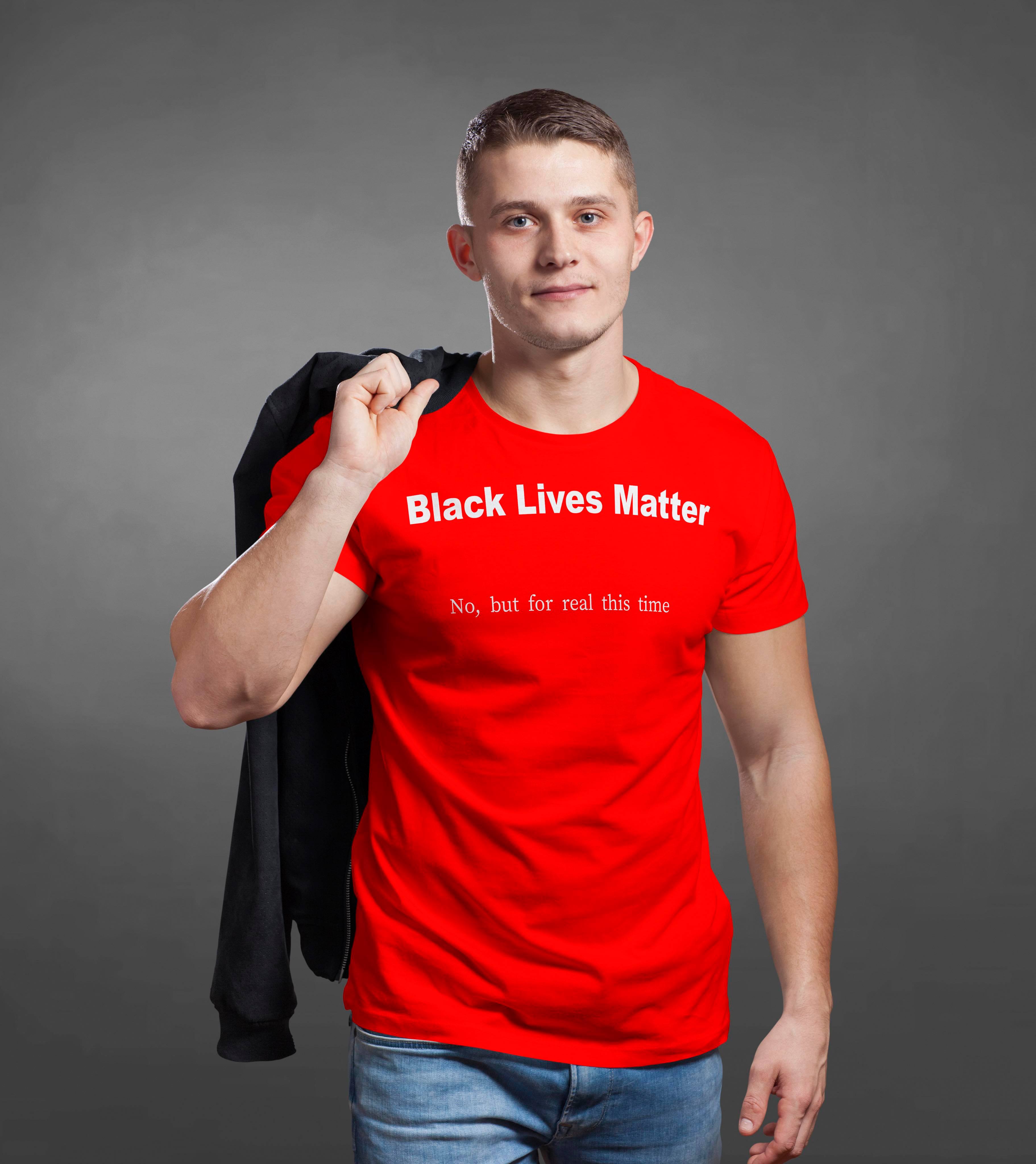 Black Lives Matter...No Really This time