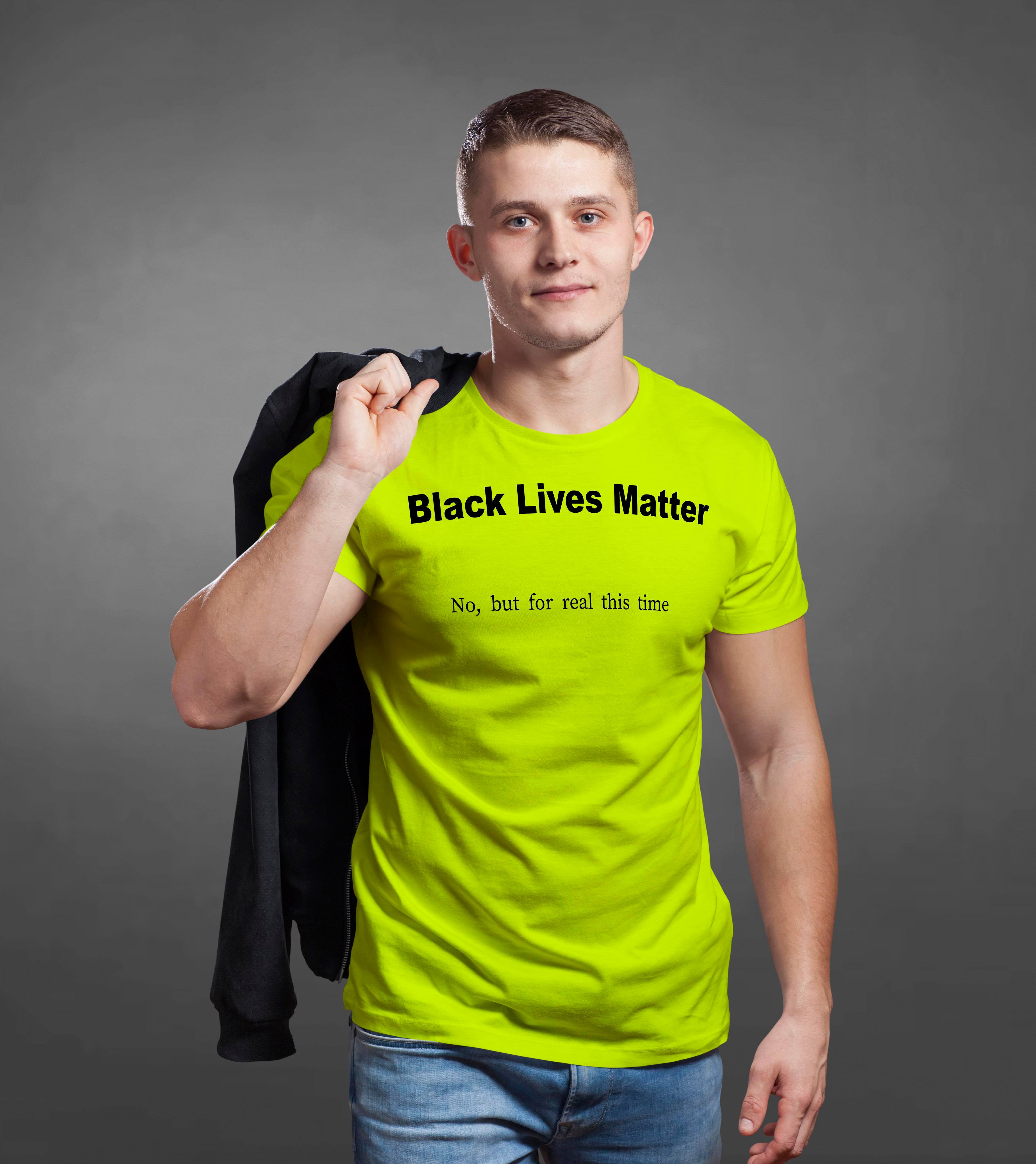 Black Lives Matter...No Really This time