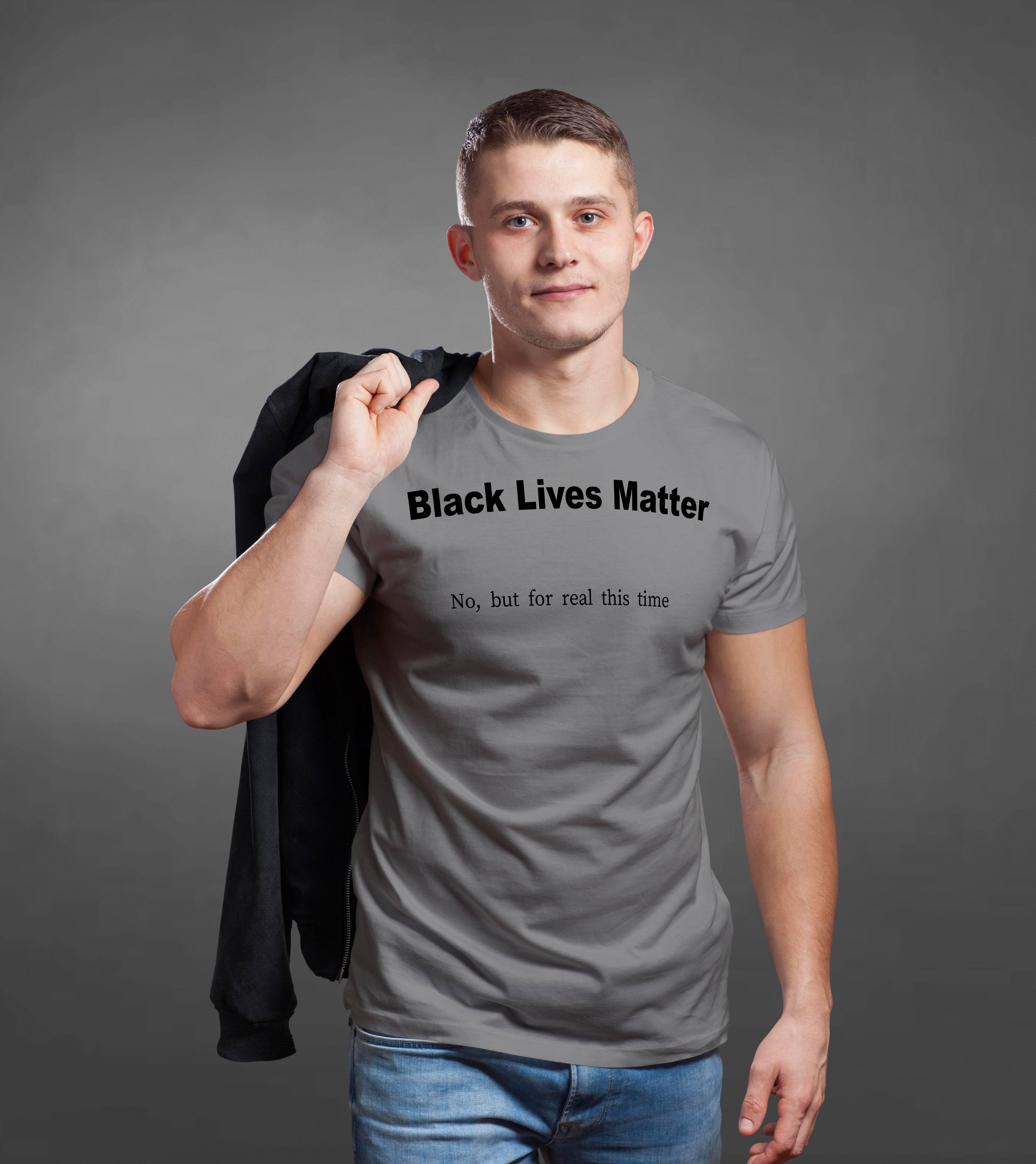 Black Lives Matter...No Really This time