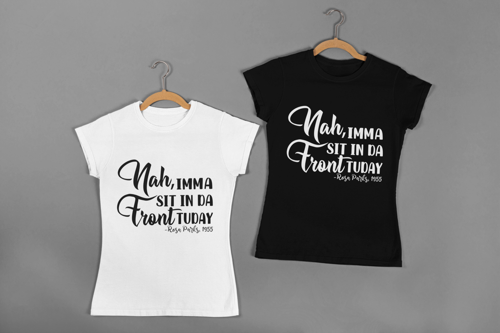 Rosa Parks - Imma Sit In Da Front Tee
