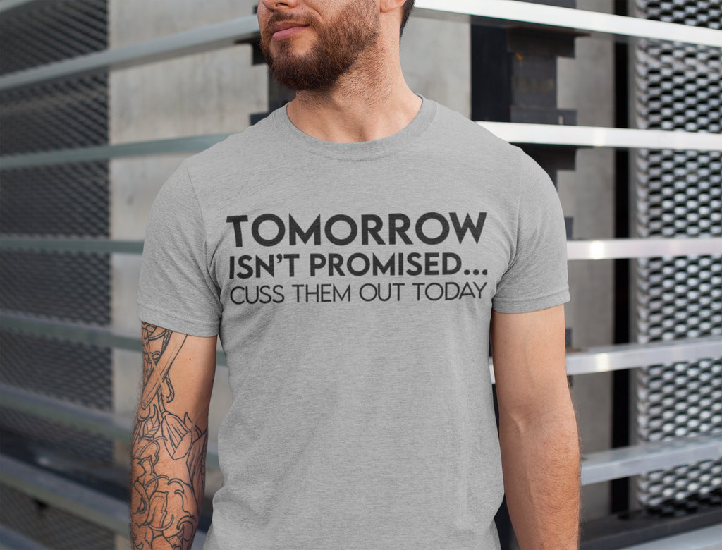 Tomorrow Isn't Promised
