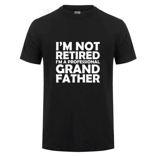 I'm Not Retired I'm A Professional Grandpa Cotton T-Shirt