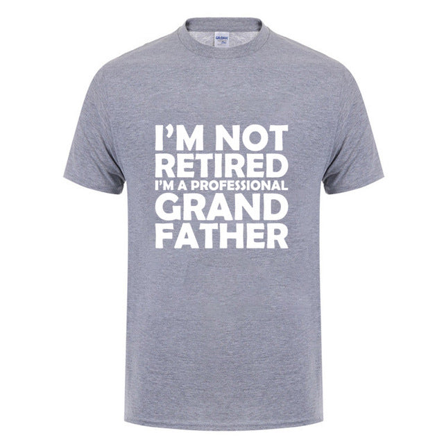 I'm Not Retired I'm A Professional Grandpa Cotton T-Shirt