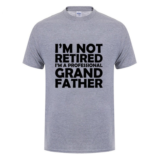 I'm Not Retired I'm A Professional Grandpa Cotton T-Shirt