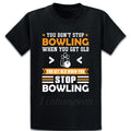 Bowling Bowling Old Age Pension Saying T Shirt Natural Spring Autumn Anti-Wrinkle New Fashion Designing Cotton Homme Round Neck