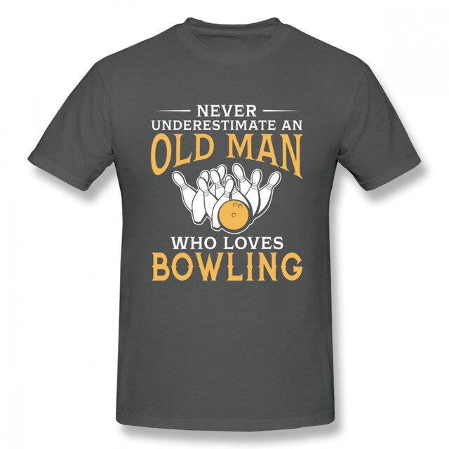 Plus szie Nice Short-sleeved Never Underestimate An Old Man Who Loves Bowling T Shirt Man New Short Sleeve